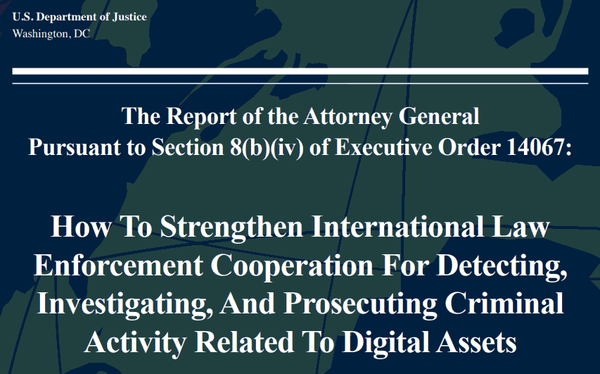 법무부가 지난 6월 발행한 디지털 자산 관련 범죄 활동 탐지, 수사, 기소를 위한 국제 법 집행 협력 강화 방안 보고서(사진=미국 법무부)