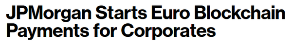 블룸버그에 따르면 제이피모건은 지난주 유로화 기반 블록체인 이체 거래를 실시한 것으로 확인됐다(사진=블룸버그)