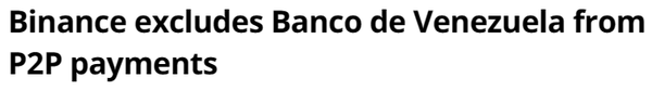 바이낸스 가상화폐 거래소가 베네수엘라 은행에 대한 개인간(P2P) 자산 전송 서비스를 중단했다(사진=코인텔레그래프)